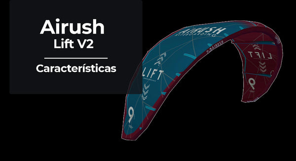 Airush Lift V2 | Análisis a fondo y características clave.