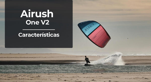 Airush One V2 | Análisis a fondo y características clave.