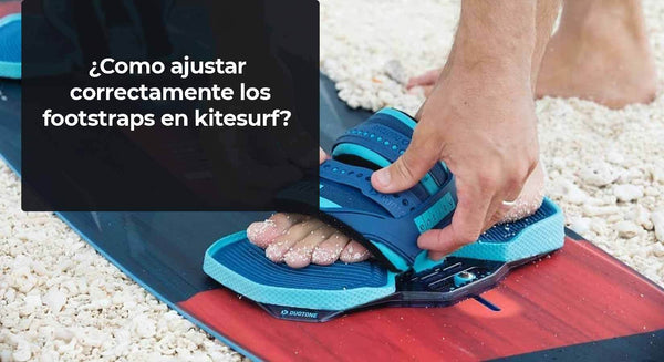 ¿Cómo ajustar las botas y straps en kitesurf?