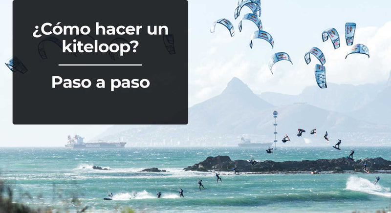 ¿Cómo hacer un Kiteloop en Kitesurf?  Primeros pasos para hacer un Kiteloop