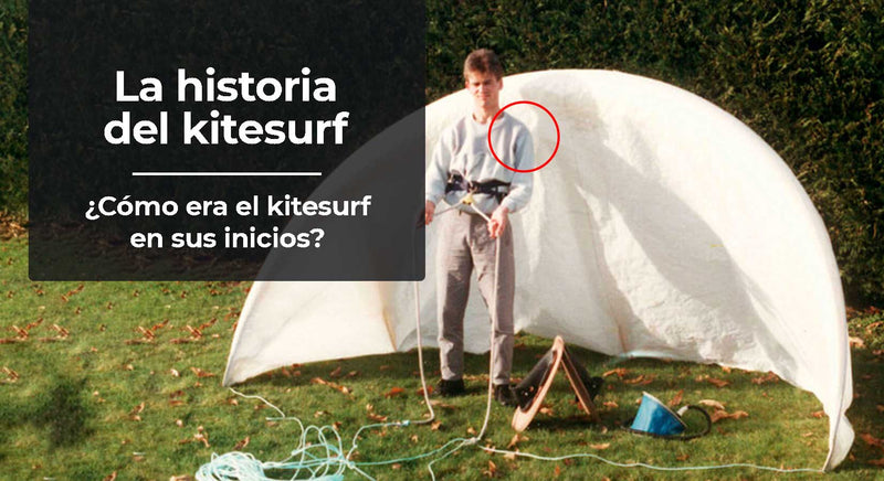 La Historia del Kitesurf ¿Cómo era el kitesurf en sus inicios?
