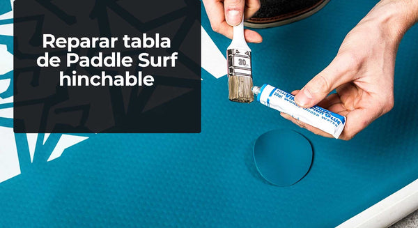 Reparar tabla de Paddle Surf Hinchable ¿Cómo hacerlo con el kit de reparación?