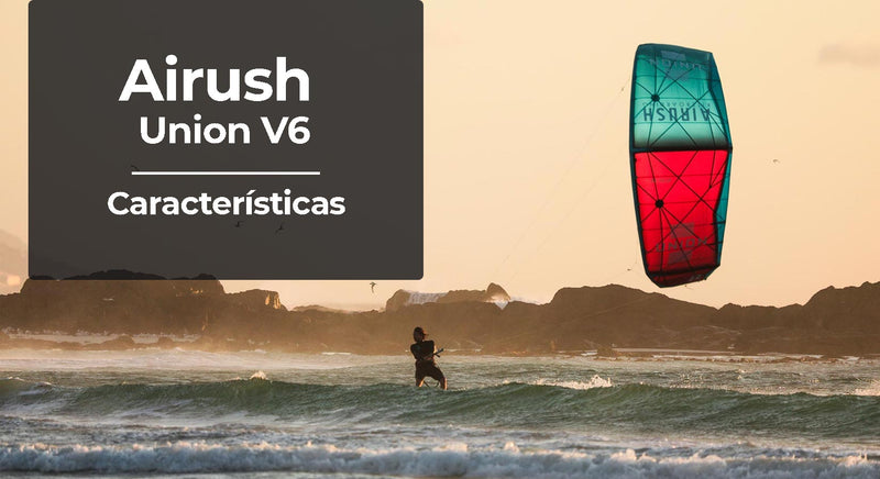 Airush Union V6 | Análisis a fondo y características clave.
